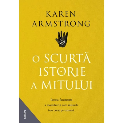 O scurta istorie a mitului - Karen Armstrong