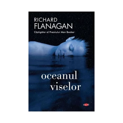 Oceanul viselor - Richard Flanagan