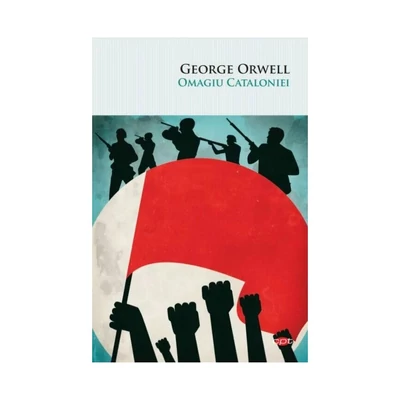 Omagiu Cataloniei - George Orwell