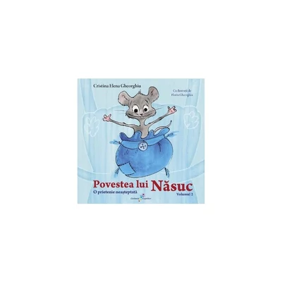 Povestea lui Nasuc. O prietenie neasteptata Vol.2 - Cristina Elena Gheorghiu