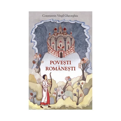 Povesti romanesti repovestite - Constantin Virgil Gheorghiu
