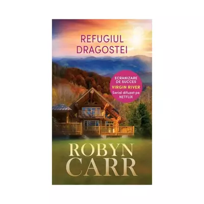 Refugiul dragostei - Robyn Carr