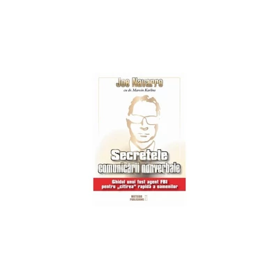 Secretele comunicarii nonverbale - Joe Navarro, Marvin Karlins