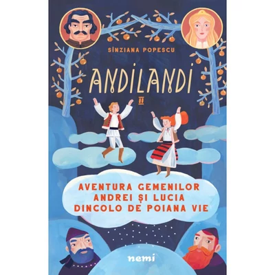 Aventura gemenilor Andrei si Lucia dincolo de Poiana Vie - Sinziana Popescu