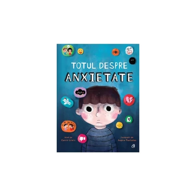 Totul despre anxietate - Carrie Lewis