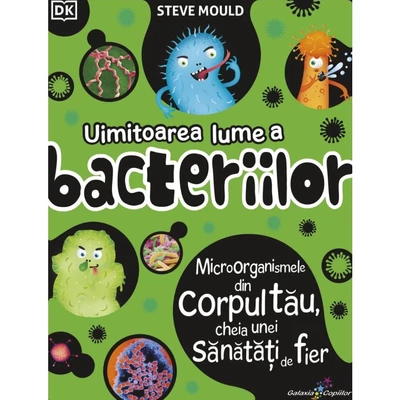 Uimitoarea lume a bacteriilor - Steve Mould