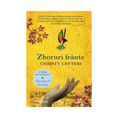 Zboruri frante - Christy Lefteri