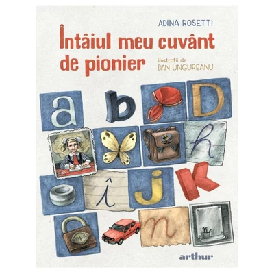Intaiul meu cuvant de pionier - Adina Rosetti