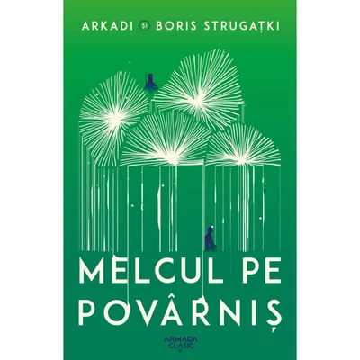 Melcul pe povarnis - Arkadi Strugatki si Boris Strugatki