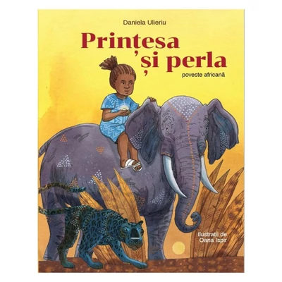 Printesa si perla. Poveste africana - Daniela Ulieriu