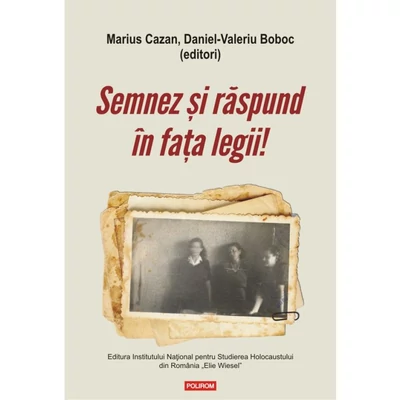 Semnez si raspund in fata legii! - Marius Cazan, Daniel-Valeriu Boboc
