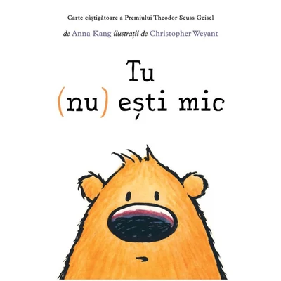 Tu (nu) esti mic - Anna Kang