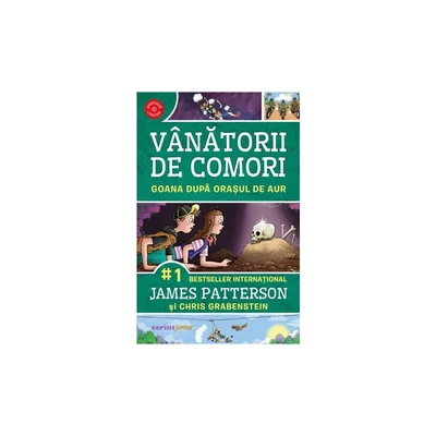 Goana dupa orasul de aur (vol.5 Vanatorii de comori) - James Patterson, Chris Grabenstein
