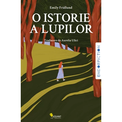 O istorie a lupilor - Emily Fridlund