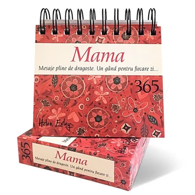 Calendar „Mama – 365 Mesaje pline de dragoste. Un gand pentru fiecare zi...” - Collective