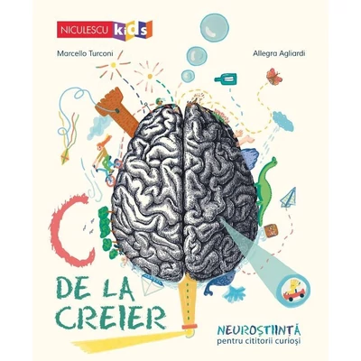 C de la creier. Neurostiinta pentru cititorii curiosi - Marcello Turconi