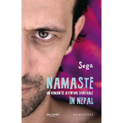 Namaste. Un roman de aventuri spirituale in Nepal - Sega