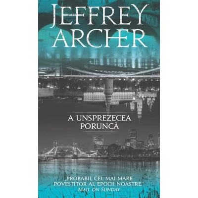 A unsprezecea porunca - Jeffrey Archer
