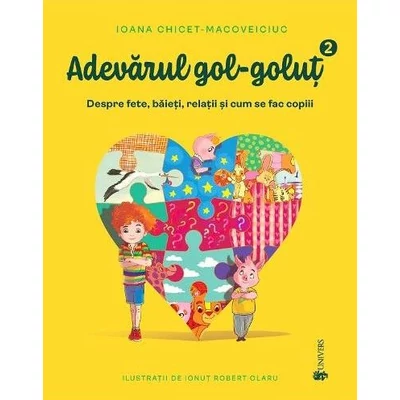 Adevarul gol-golut Vol.2: Despre fete, baieti, relatii si cum se fac copiii - Ioana Chicet-Macoveiciuc