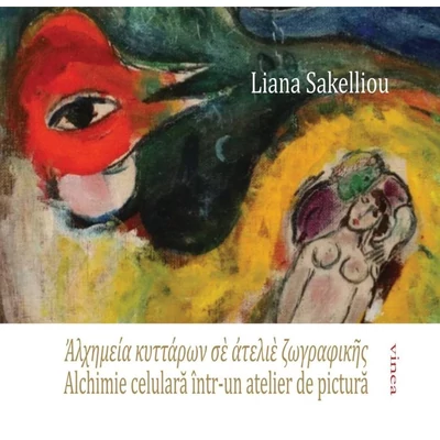 Alchimie celulara intr-un atelier de pictura - Liana Sakeliou