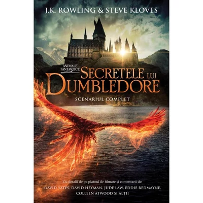 Secretele lui Dumbledore (Scenariul complet) (seria Animale fantastice, vol. 3) - J.K. Rowling