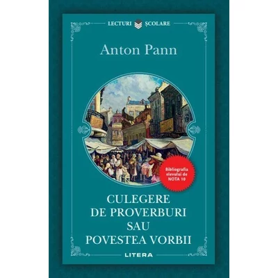 Culegere de proverburi sau Povestea vorbii - Anton Pann