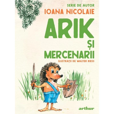 Arik si mercenarii - Ioana Nicolaie