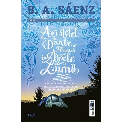 Aristotel si Dante plonjeaza in apele lumii - Benjamin Alire Sáenz