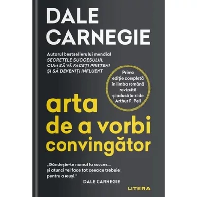 Arta de a vorbi convingator - Dale Carnegie
