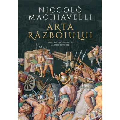 Arta razboiului - Niccolò Machiavelli
