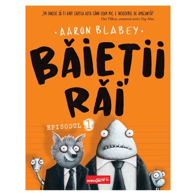 Baietii Rai. Episodul 1 - Aaron Blabey