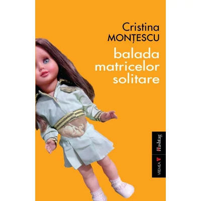 Balada matricelor solitare - Cristina Montescu