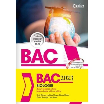 Bacalaureat 2023. Biologie. Notiuni teoretice si teste pentru clasele a XI-a si a XII-a - Collective