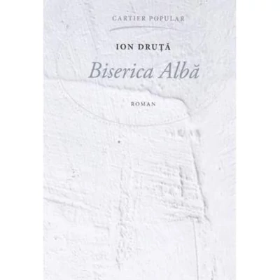 Biserica Alba - Ion Druta