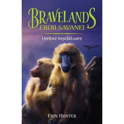 Bravelands (vol. 4): Eroii savanei. Umbre inselatoare - Erin Hunter