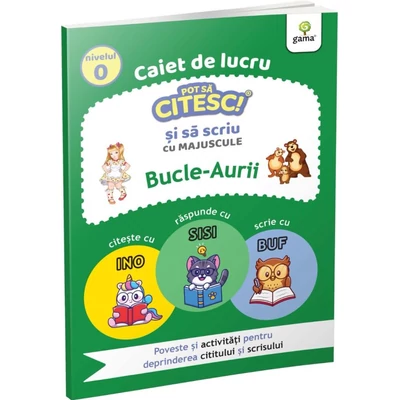Bucle-Aurii. Caiet de lucru. Pot sa citesc si sa scriu cu majuscule - Collective