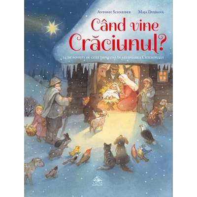 Cand vine Craciunul? - Antonie Schneider