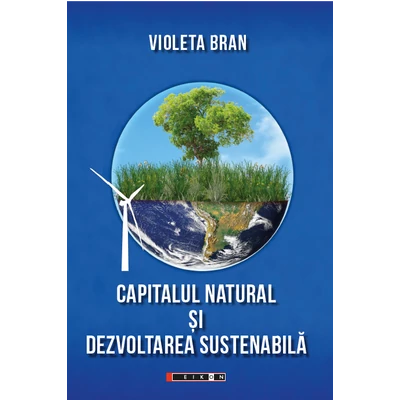 Capitalul natural si dezvoltarea sustenabila - Violeta Bran