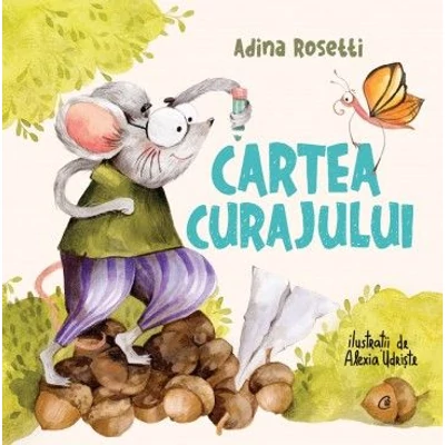 Cartea curajului - Adina Rosetti