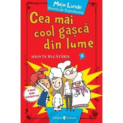 Cea mai cool gasca din lume. Haos in bucatarie - Maja Lunde