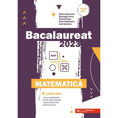 Bacalaureat 2023. Matematica M_Mate-Info - Collective