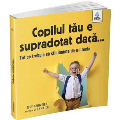 Copilul tau e supradotat daca... - Judy Galbraith