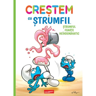Crestem cu strumfii. Strumful foarte neindemanatic - Collective