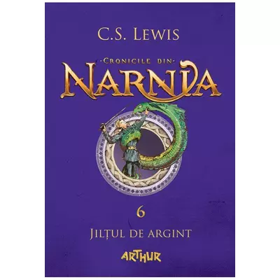 Jiltul de argint (Cronicile din Narnia, vol. 6) - C.S. Lewis