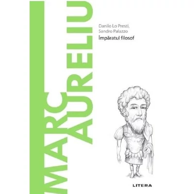 Descopera filosofia. Marc Aureliu - Danilo Lo Presti, Sandro Palazzo