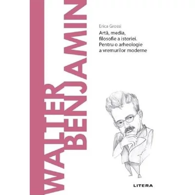 Descopera filosofia. Walter Benjamin - Erica Grossi