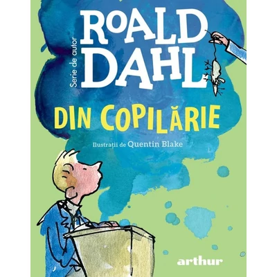 Din copilarie - Roald Dahl