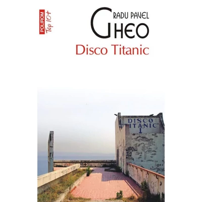 Disco Titanic - Radu Pavel Gheo