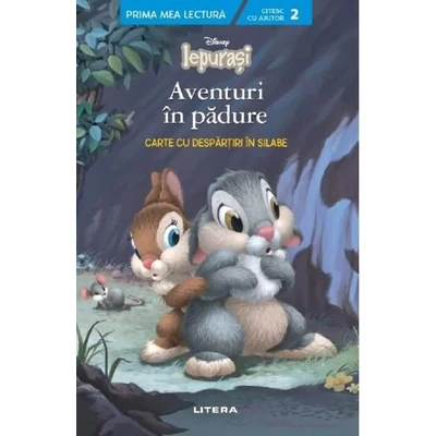 Disney. Iepurasi: Aventuri in padure. Carte cu despartiri in silabe - Collective