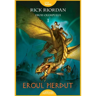 Eroul pierdut (Eroii Olimpului, vol. 1) - Rick Riordan